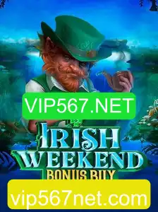 Descubra as Emoções do IrishWeekendBonusBuy no VIP567.NET